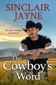 Sinclair Jayne's The Cowboy's Word book cover with cowboy leaning on fence.